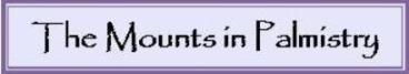 heading: the mounts in palmistry